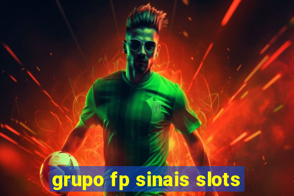 grupo fp sinais slots